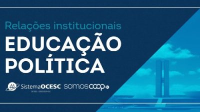 Sistema OCESC iniciará Programa de Educação Política